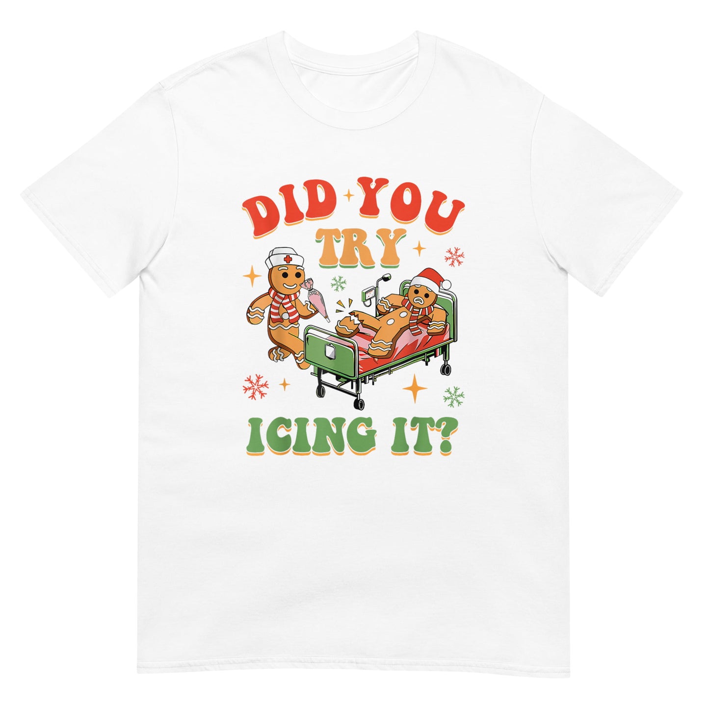 Did You Try Icing It Shirt