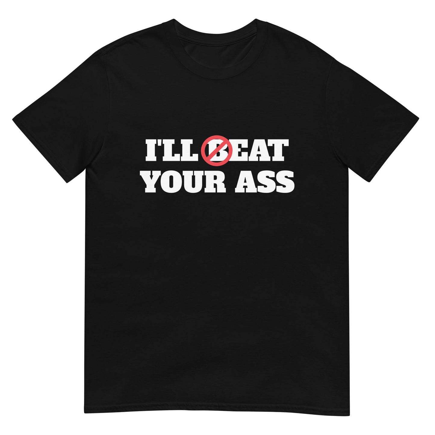 Funny Meme TShirt - I'll Beat / Eat Your Ass Pun Joke Tee - Gift Shirt
