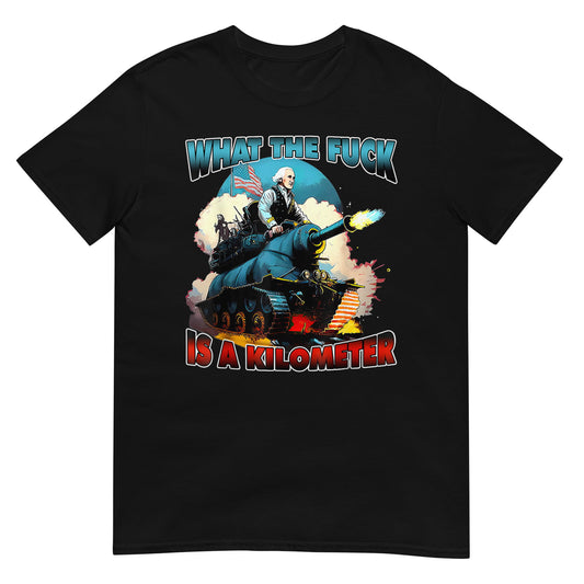 Wtf Is A Kilometer T-Shirt
