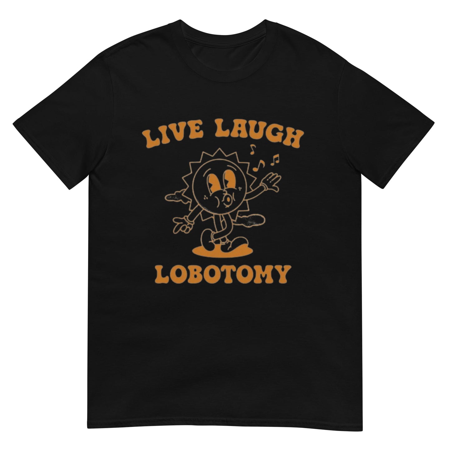 Live Laugh Lobotomy Shirt