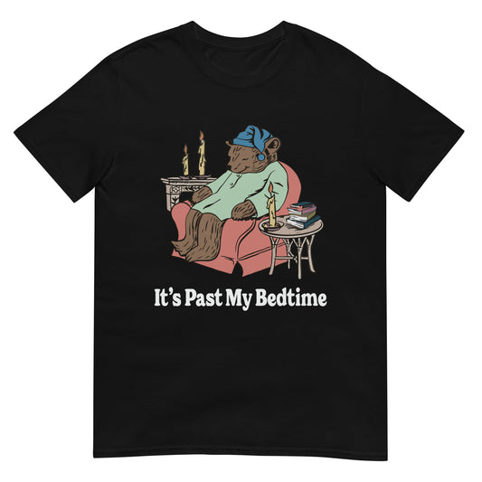 It's Past My Bedtime Shirt