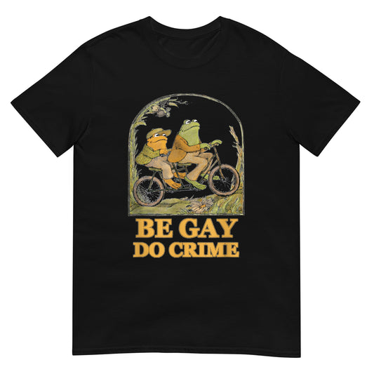 Be Gay Do Crime Frog  Shirt