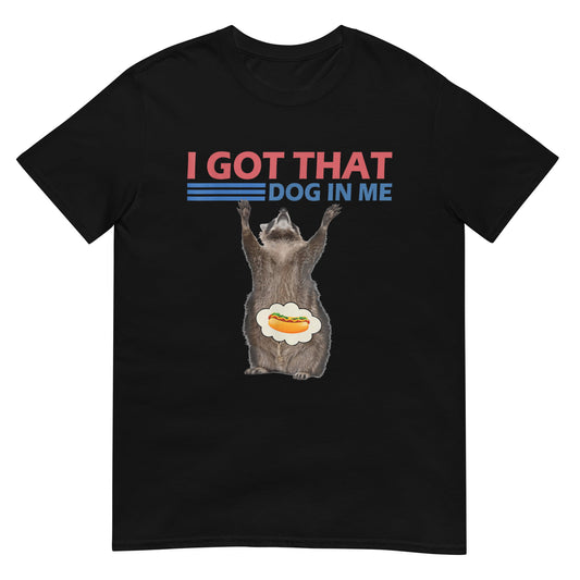 I Got That Dog In Me Retro Shirt