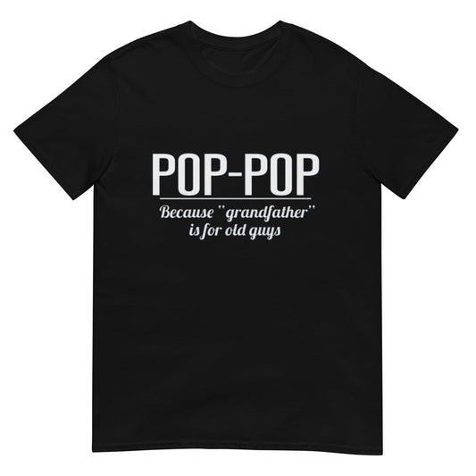 Gift for Dad Pop-pop Gift Shirt
