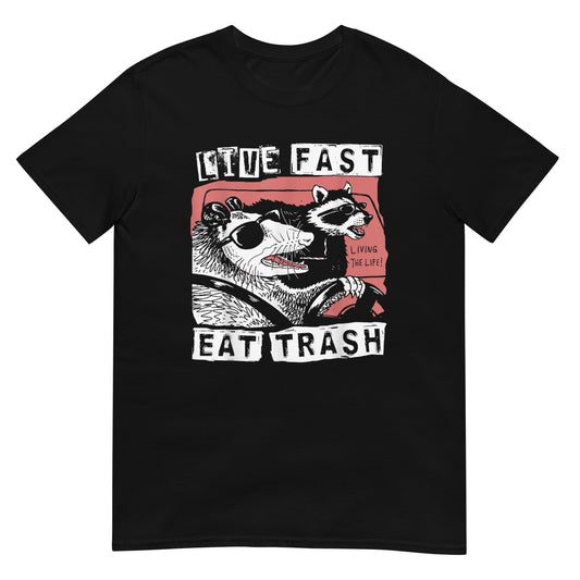 Live Fast Eat Trash  Shirt