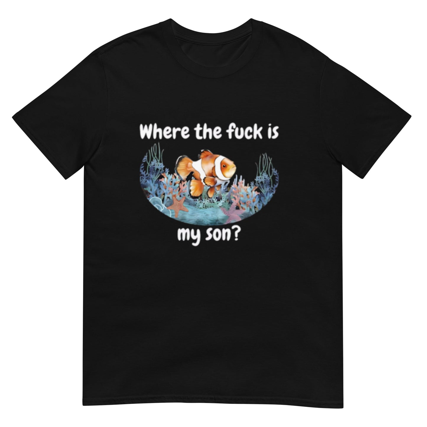 Where The F*ck Is My Son Shirt
