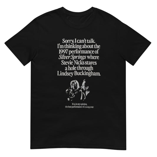 I'm Thinking About The 1997 Performance of Silver Springs  Shirt