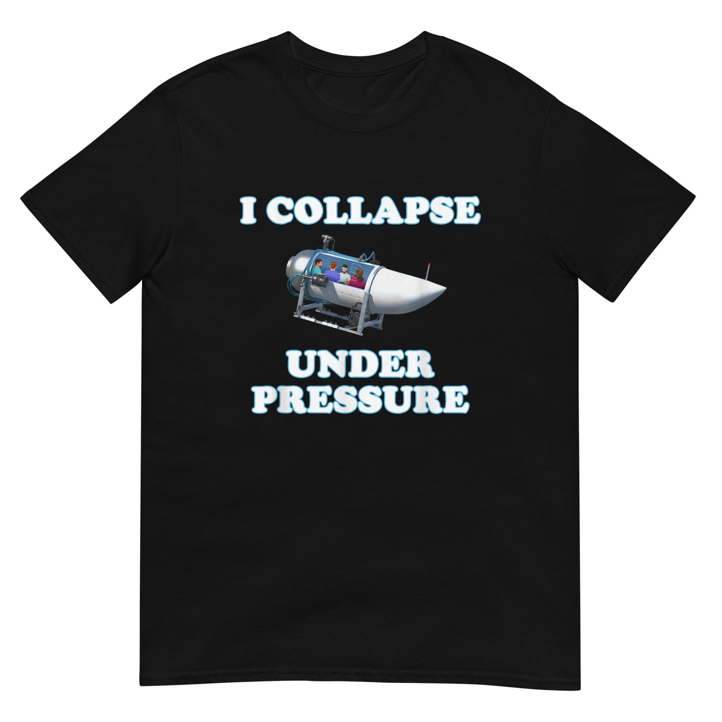 I Collapse Under Pressure Shirt