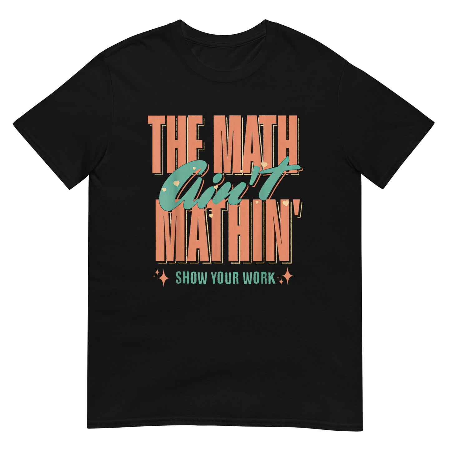 The Math Ain't Mathin Shirt