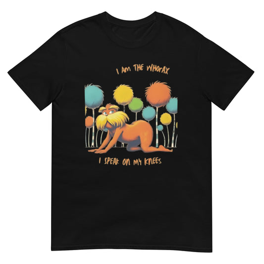 Whorax Lorax Parody Shirt
