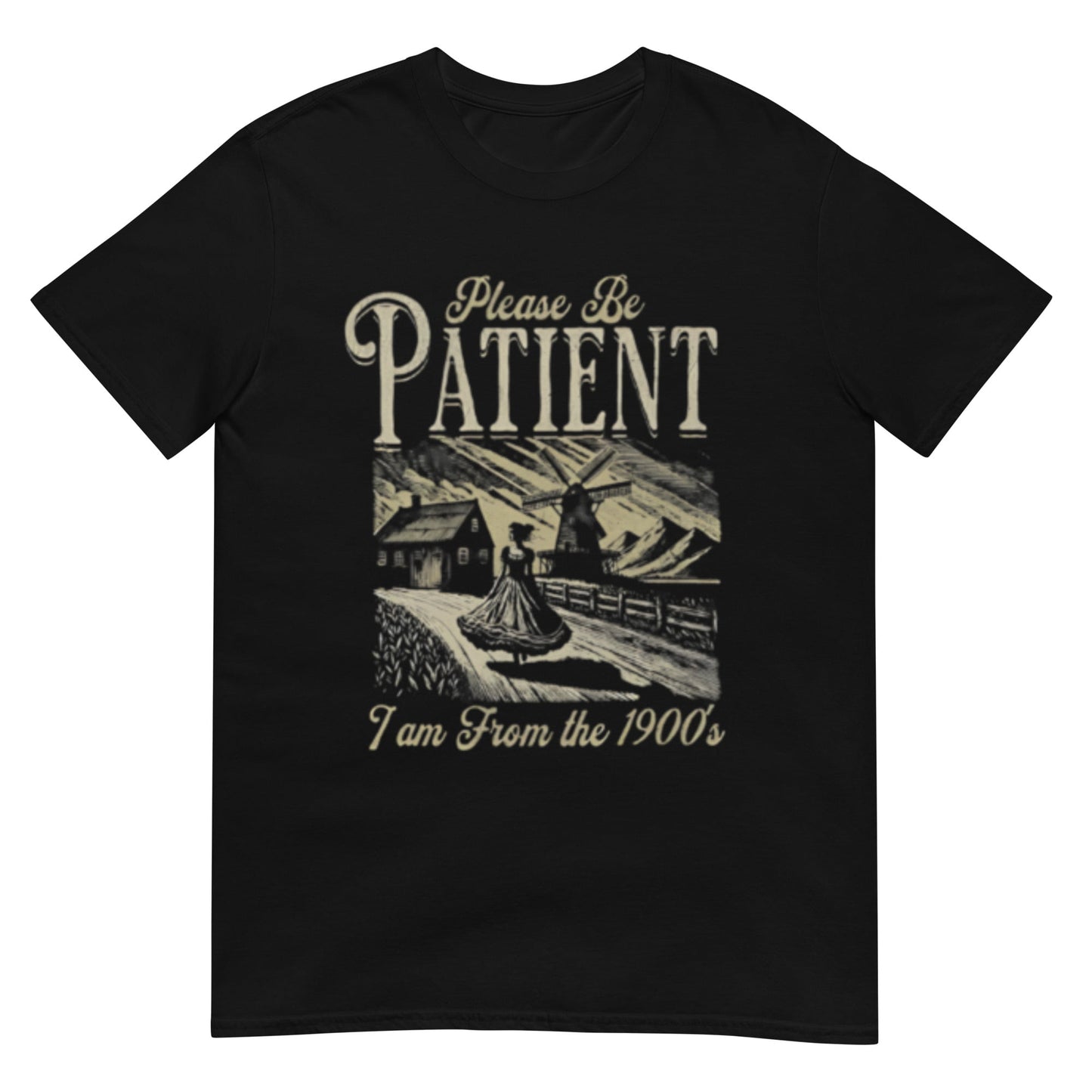 Please Be Patient With Me I'm From The 1900s Shirt