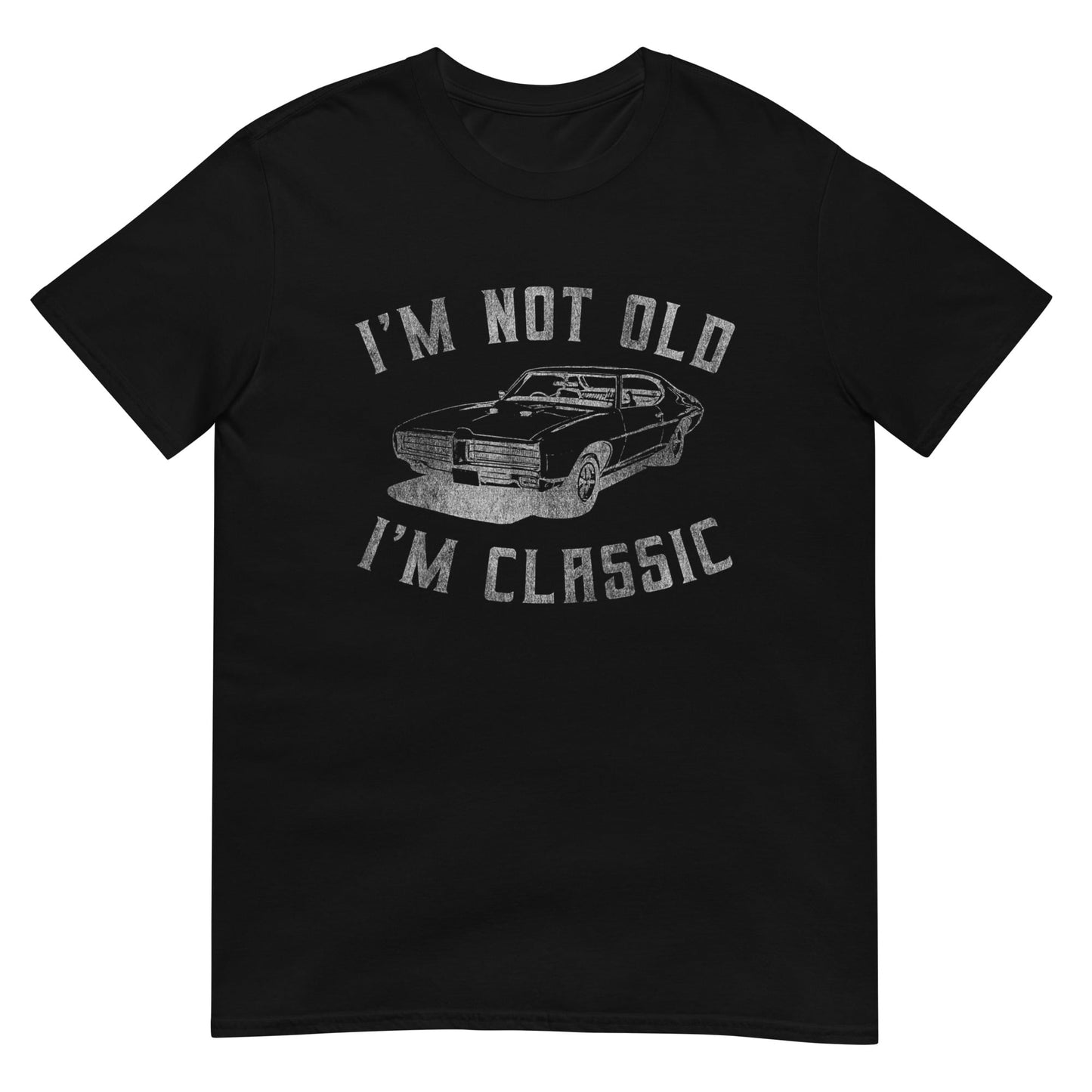 I'm Not Old I'm Classic Shirt