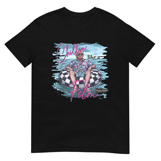 Chillin Like A Felon Shirt