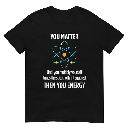 You Matter Shirt