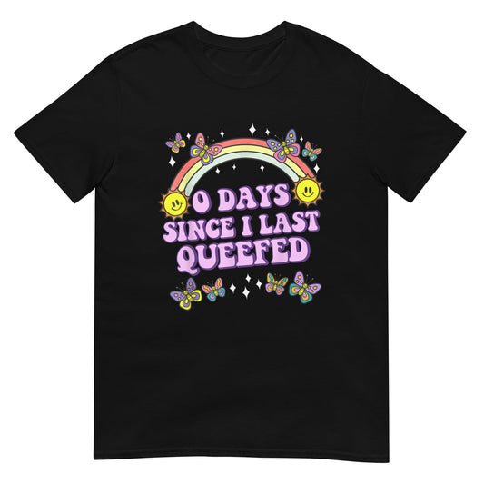 0 Days Since I Last Queefed Shirt