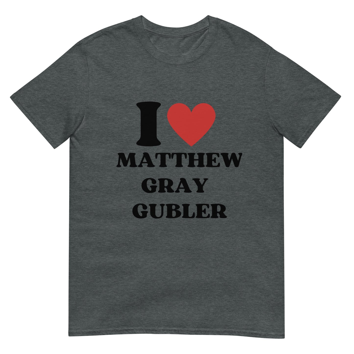 I love Matthew Gray Gubler Unisex T-Shirt