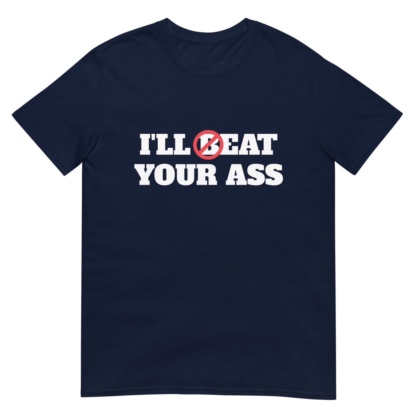 Funny Meme TShirt - I'll Beat / Eat Your Ass Pun Joke Tee - Gift Shirt