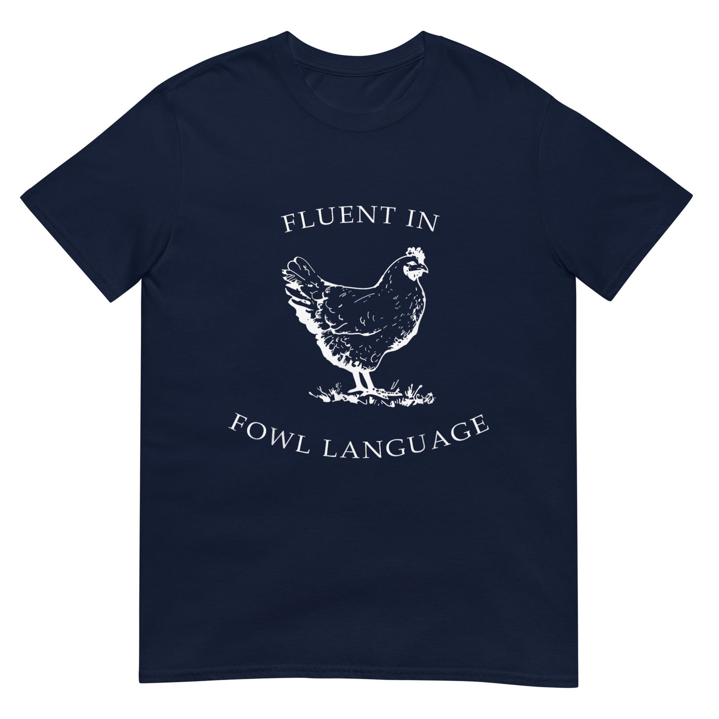 Fluent in Fowl Language Shirt