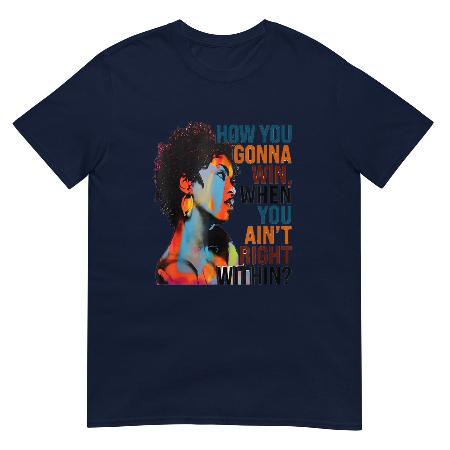 How You Gonna Win When You ain't Right Within Shirt