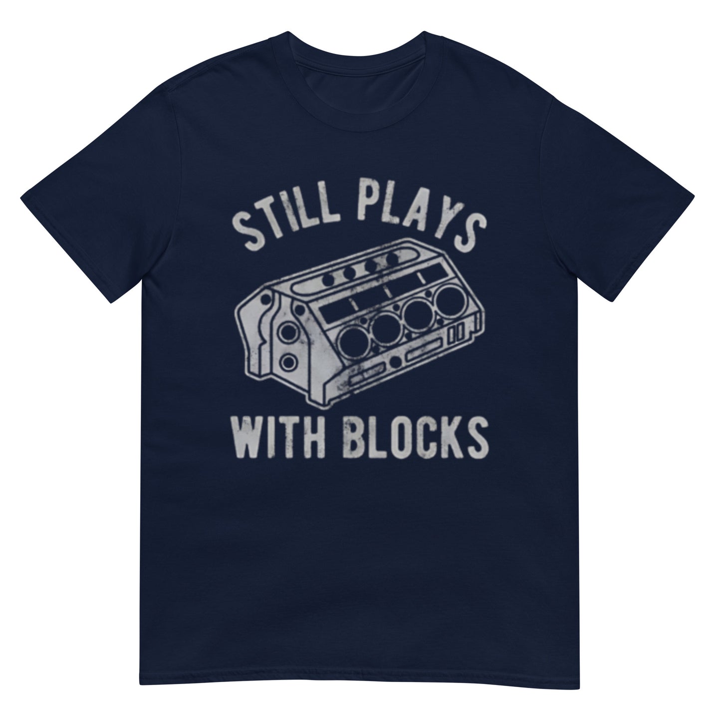Still Plays With Blocks Shirt