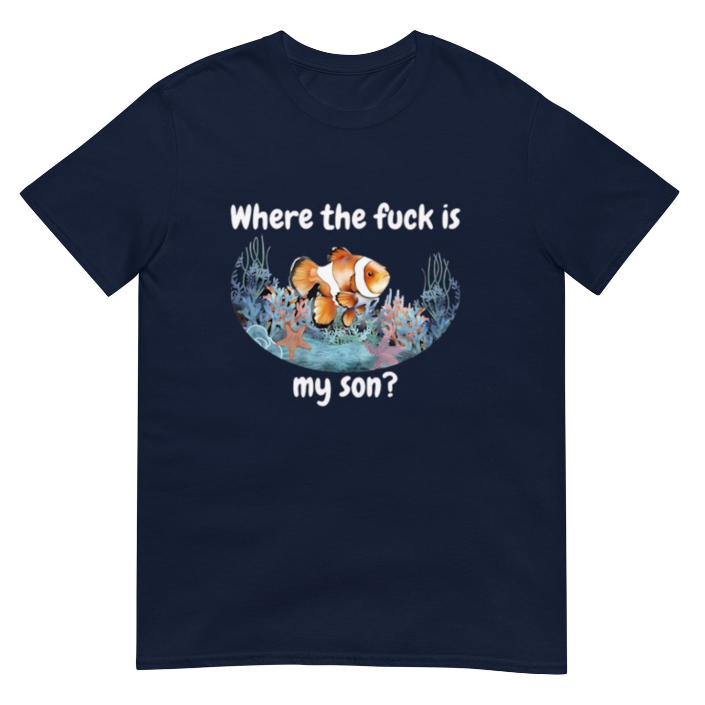 Where The F*ck Is My Son Shirt