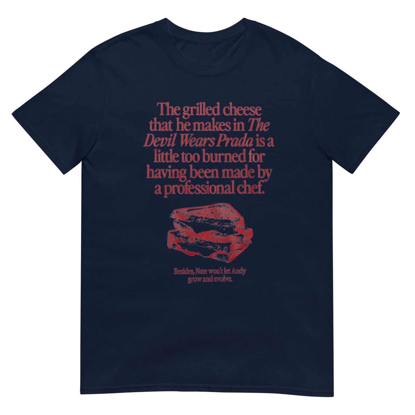 The Grilled Cheese From The Devil Wears Prada is Burned Shirt