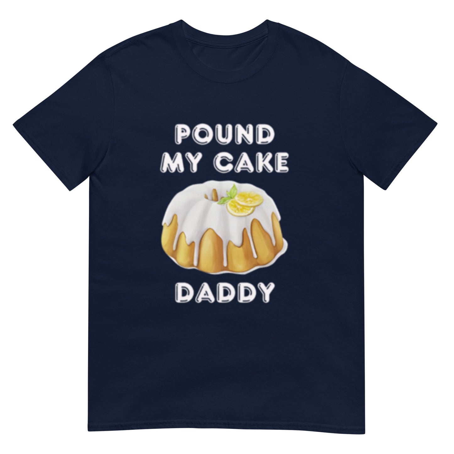 Pound My Cake Daddy Shirt
