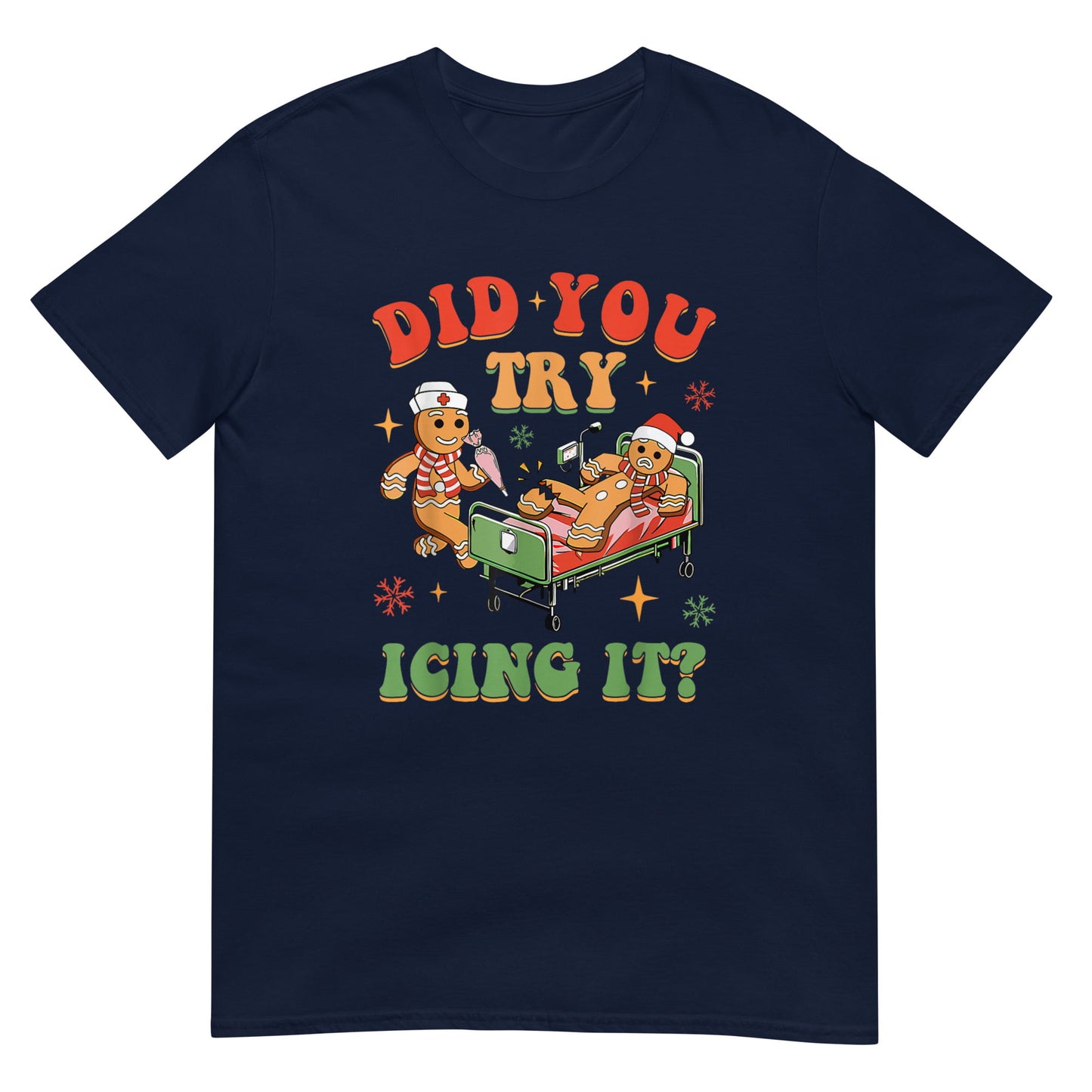 Did You Try Icing It  Shirt