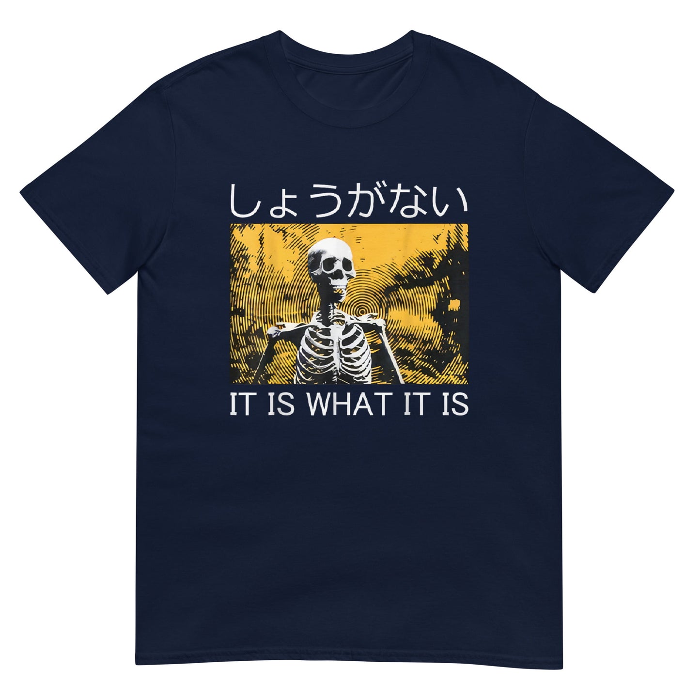 It is what it is Skeleton Shirt