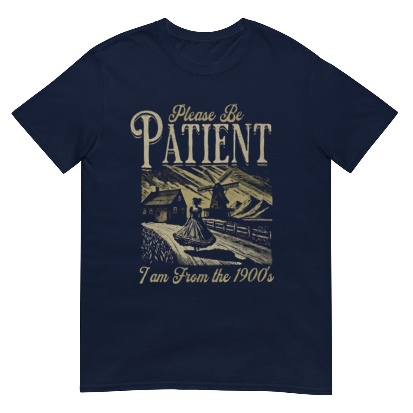 Please Be Patient With Me I'm From The 1900s Shirt