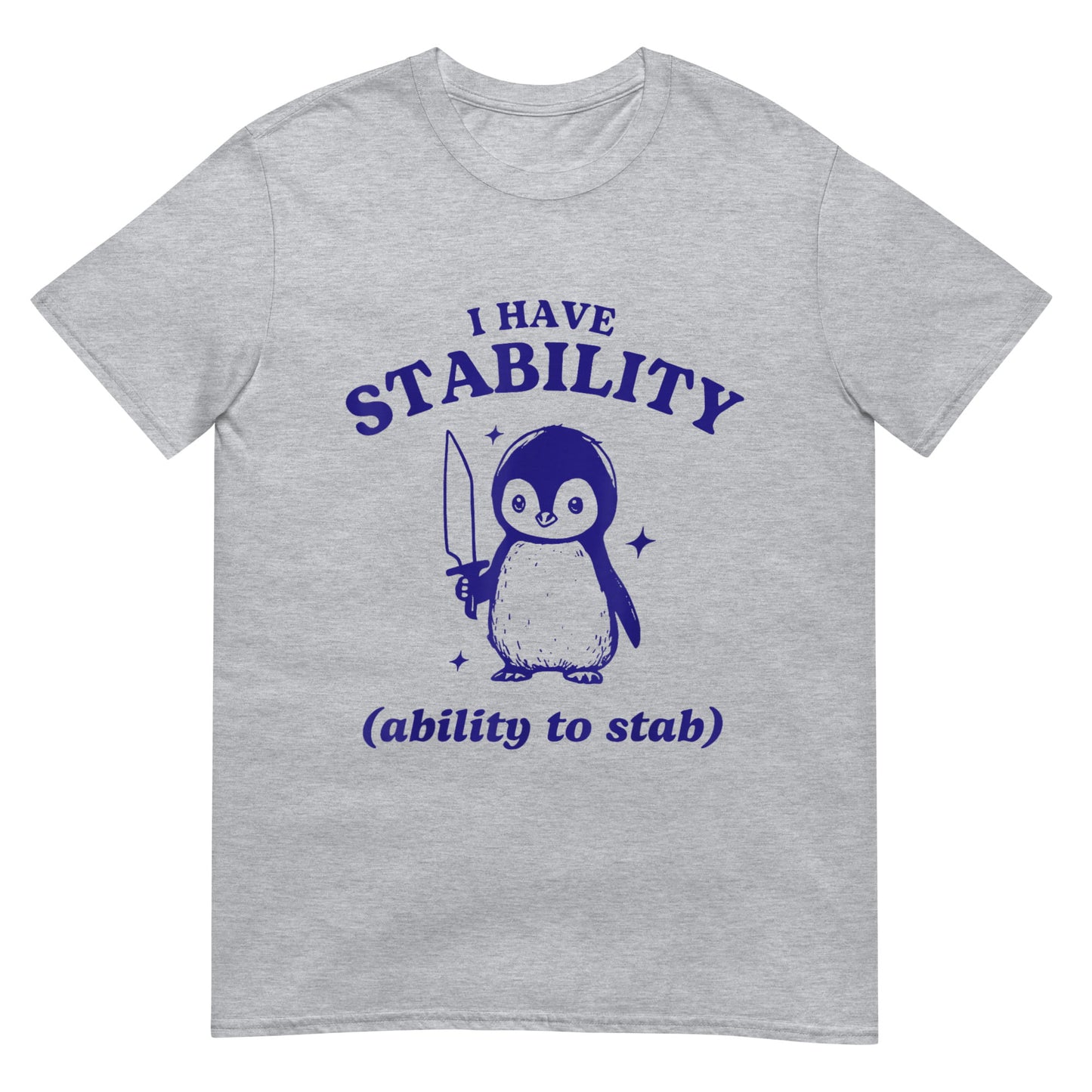 I Have Stability Funny Penguin Shirt