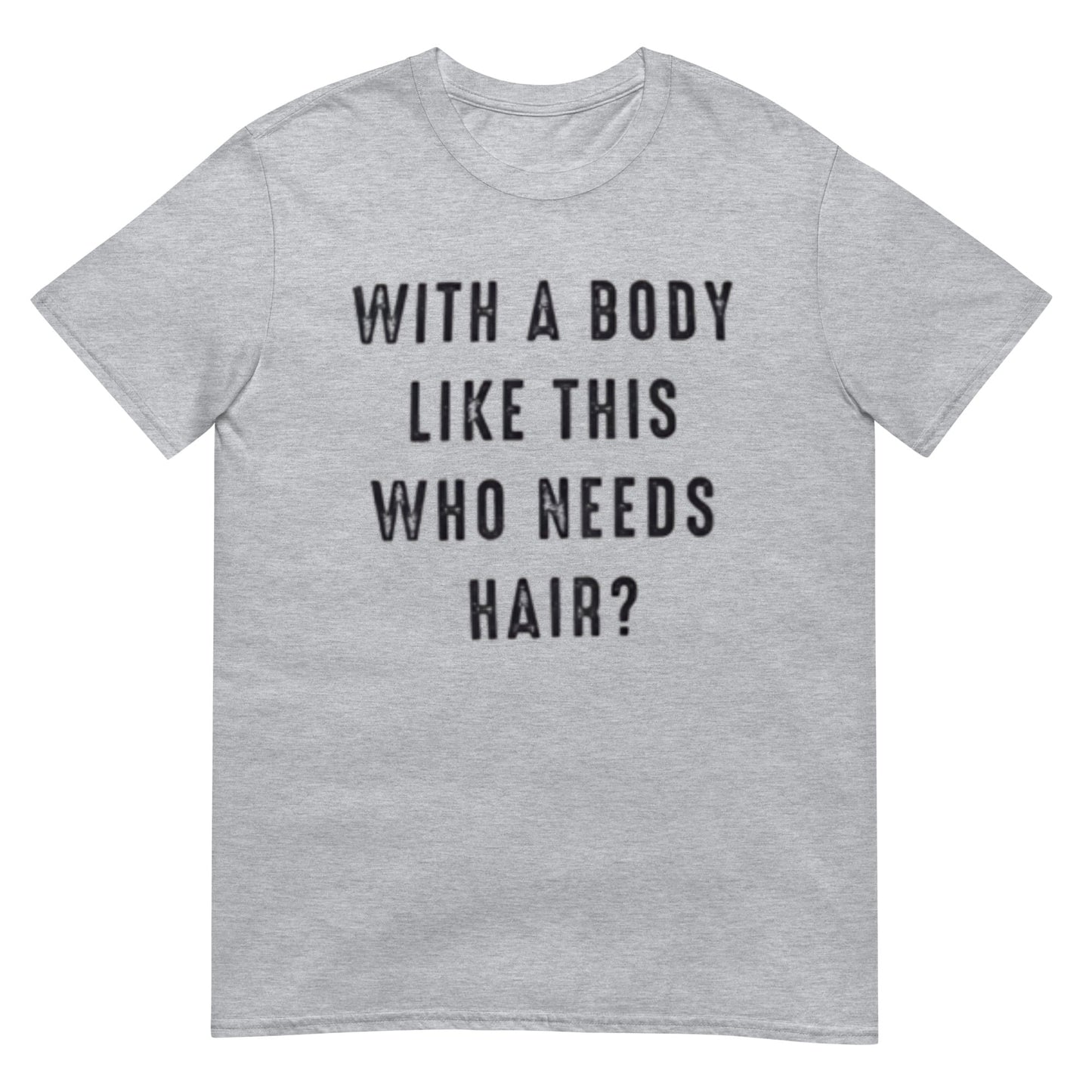With a Body Like This Who Needs Hair Shirt