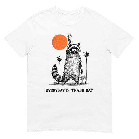 Everyday Is Trash Day Raccoon Shirt