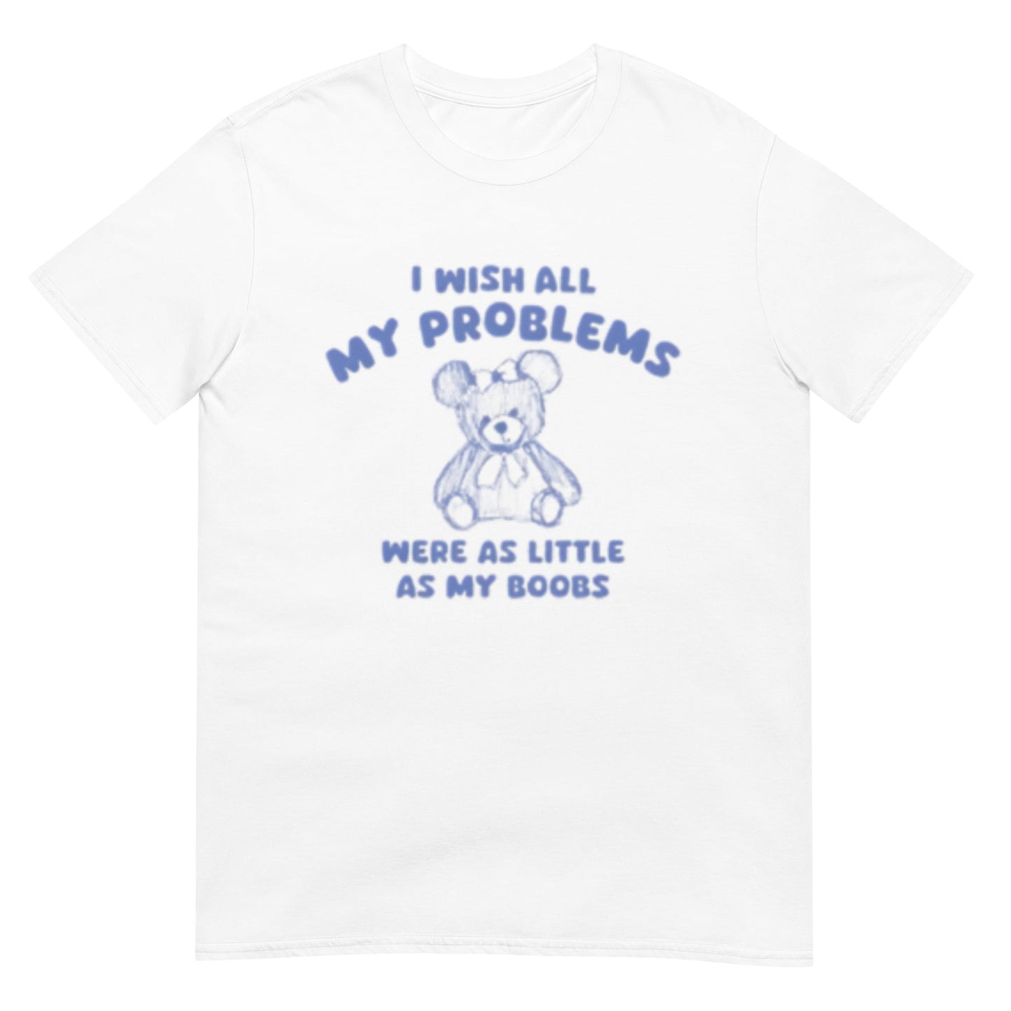 i wish all my problems Shirt