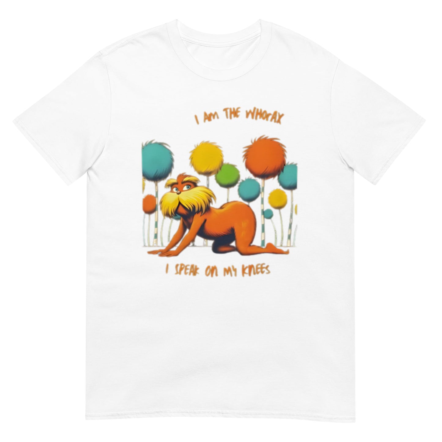 Whorax Lorax Parody Shirt