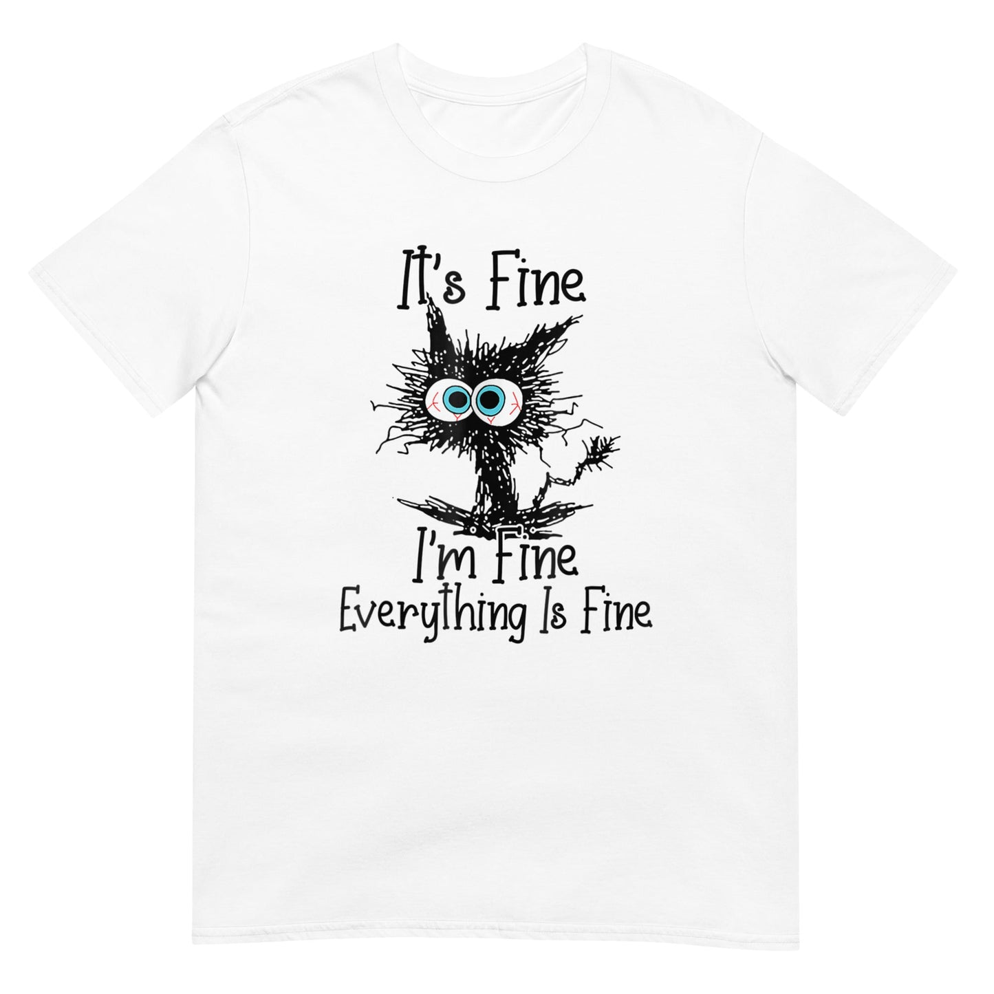 It's Fine I'm Fine Everything Is Fine  Shirt