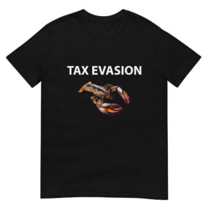 Tax Evasion Lobster Funny Meme Unisex T-Shirt