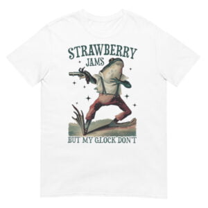 Strawberry Jams But My Glock Don't Funny Unisex T-Shirt