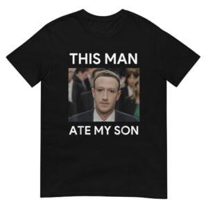 This man ate my son Shirt