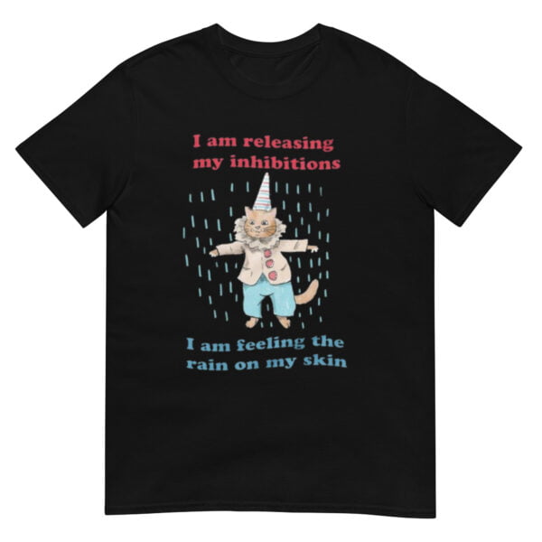 Release Your Inhibitions Unisex Shirt