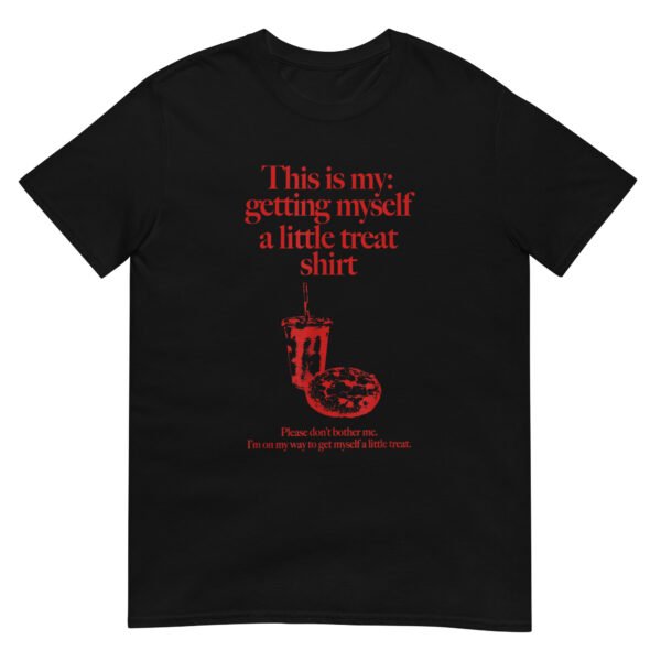 Getting Myself a Little Treat Shirt - Image 2