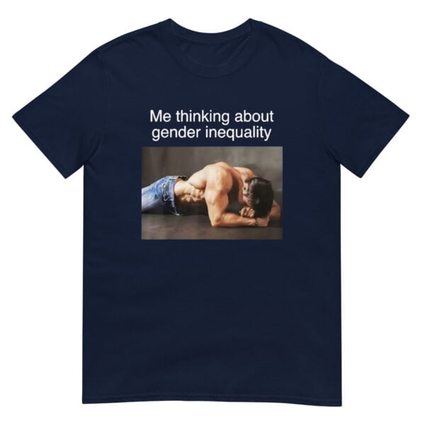 Me Thinking About Gender Inequality  Shirt - Image 2
