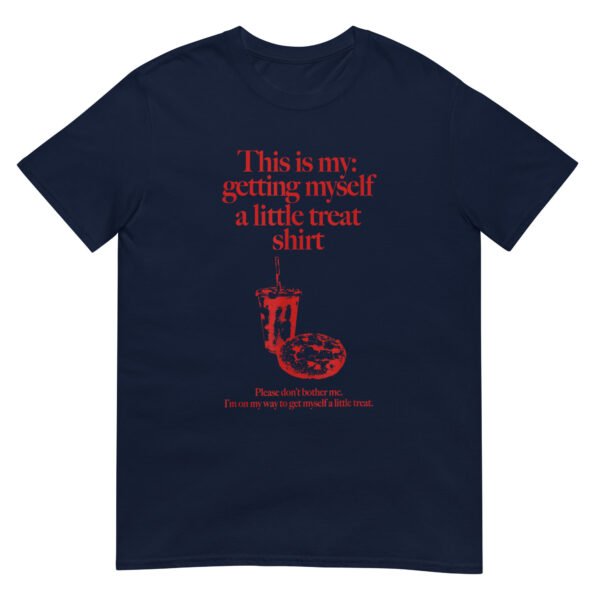 Getting Myself a Little Treat Shirt - Image 3