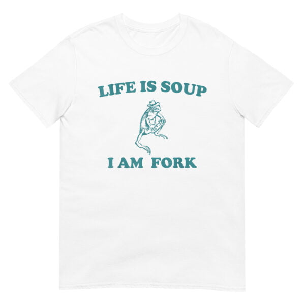 Life Is Soup I Am Fork Frog Graphic Shirt