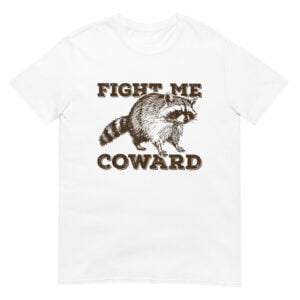 Fight Me Coward Funny Raccoon Vintage Graphic Shirt