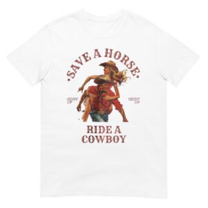 Save a horse Ride a cowboy retro vintage Shirt