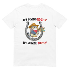 Giving Rootin Tootin Unisex  Shirt