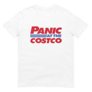 Panic At The Costco Shirt