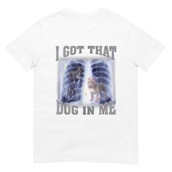 I Got that Dog in Me Shirt - Image 3