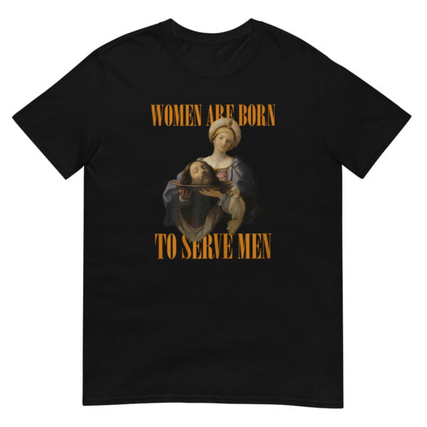 Women Were Born To Serve Shirt - Image 2